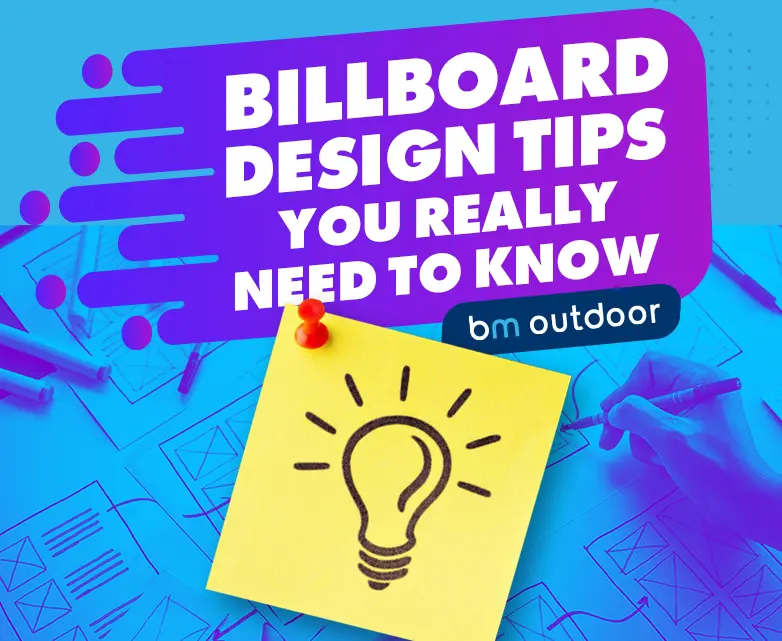 BILLBOARD DESIGN TIPS YOU REALLY NEED TO KNOW