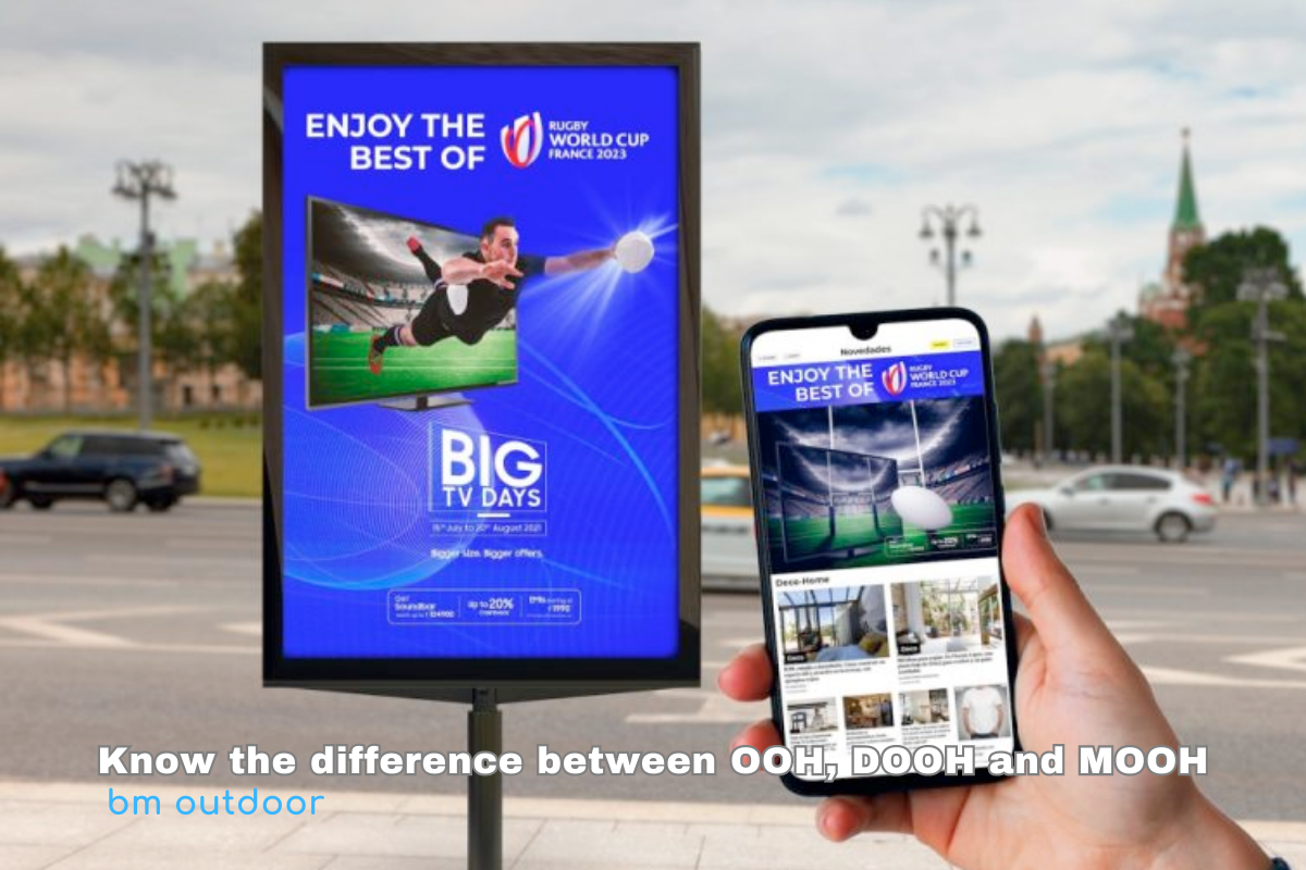 Know the difference between OOH, DOOH and MOOH