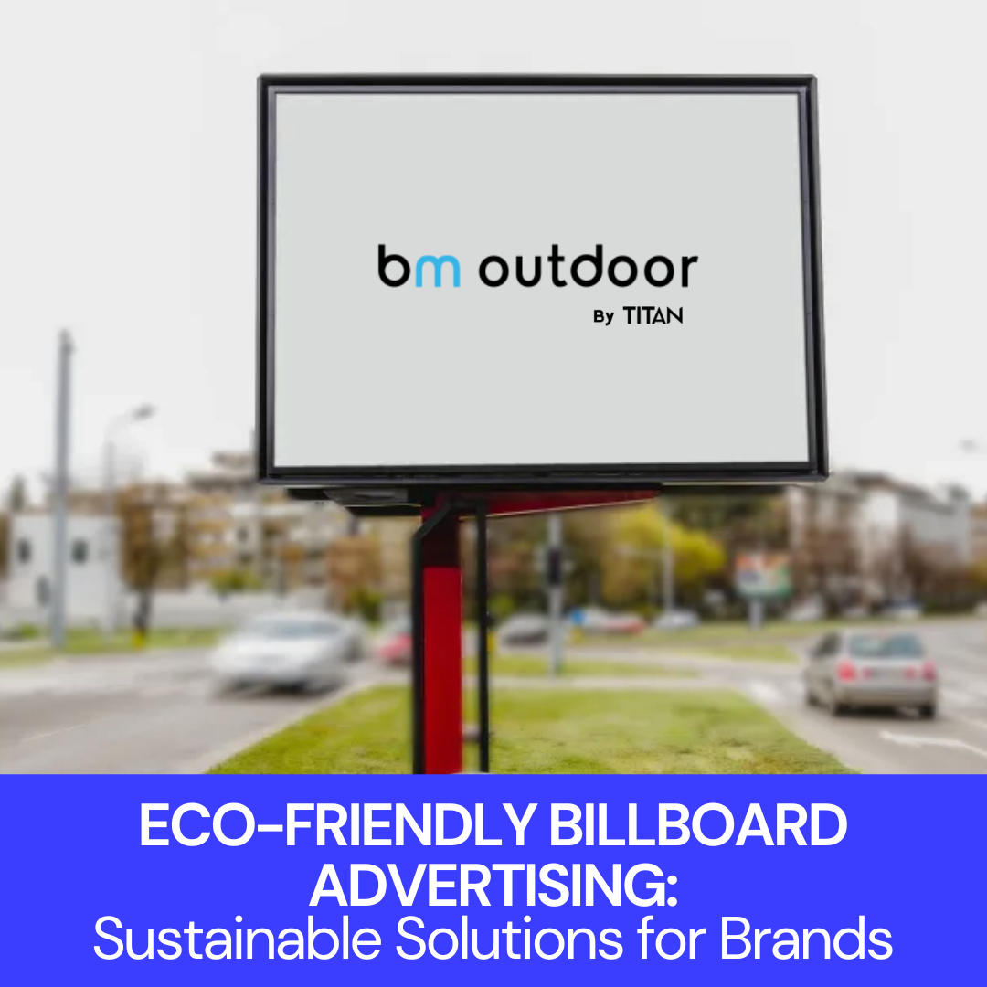 Eco-Friendly Billboard Advertising