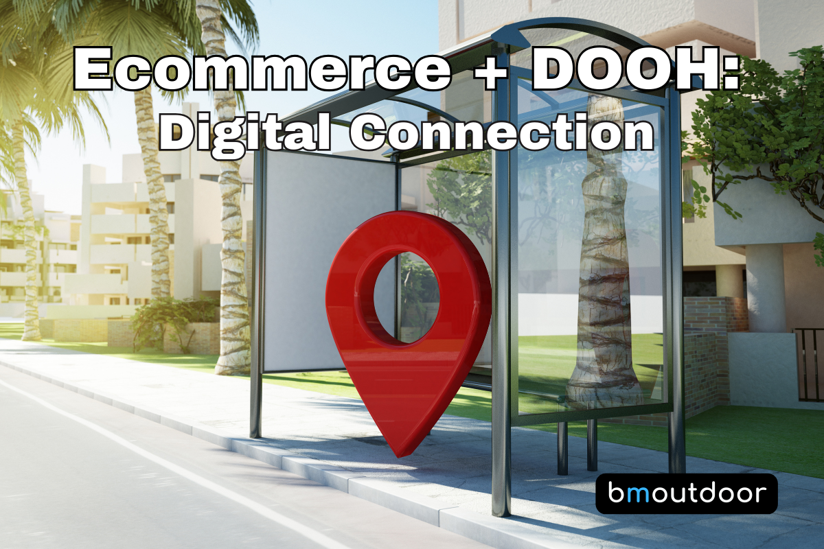 E-Commerce + DOOH: Digital Connection