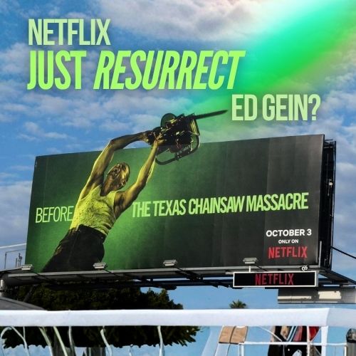 Netflix Covers Cities with Green Ed Gein Billboards