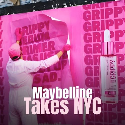 Maybelline’s Grippy Primer OOH in NYC