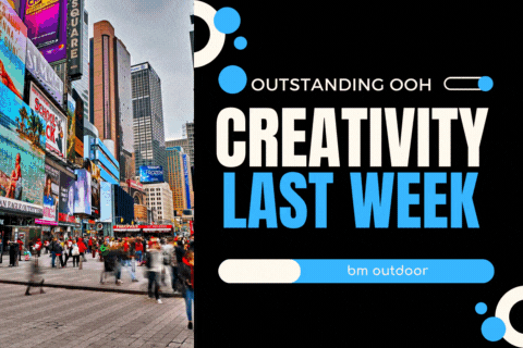 Outstanding OOH Creativity Last Week