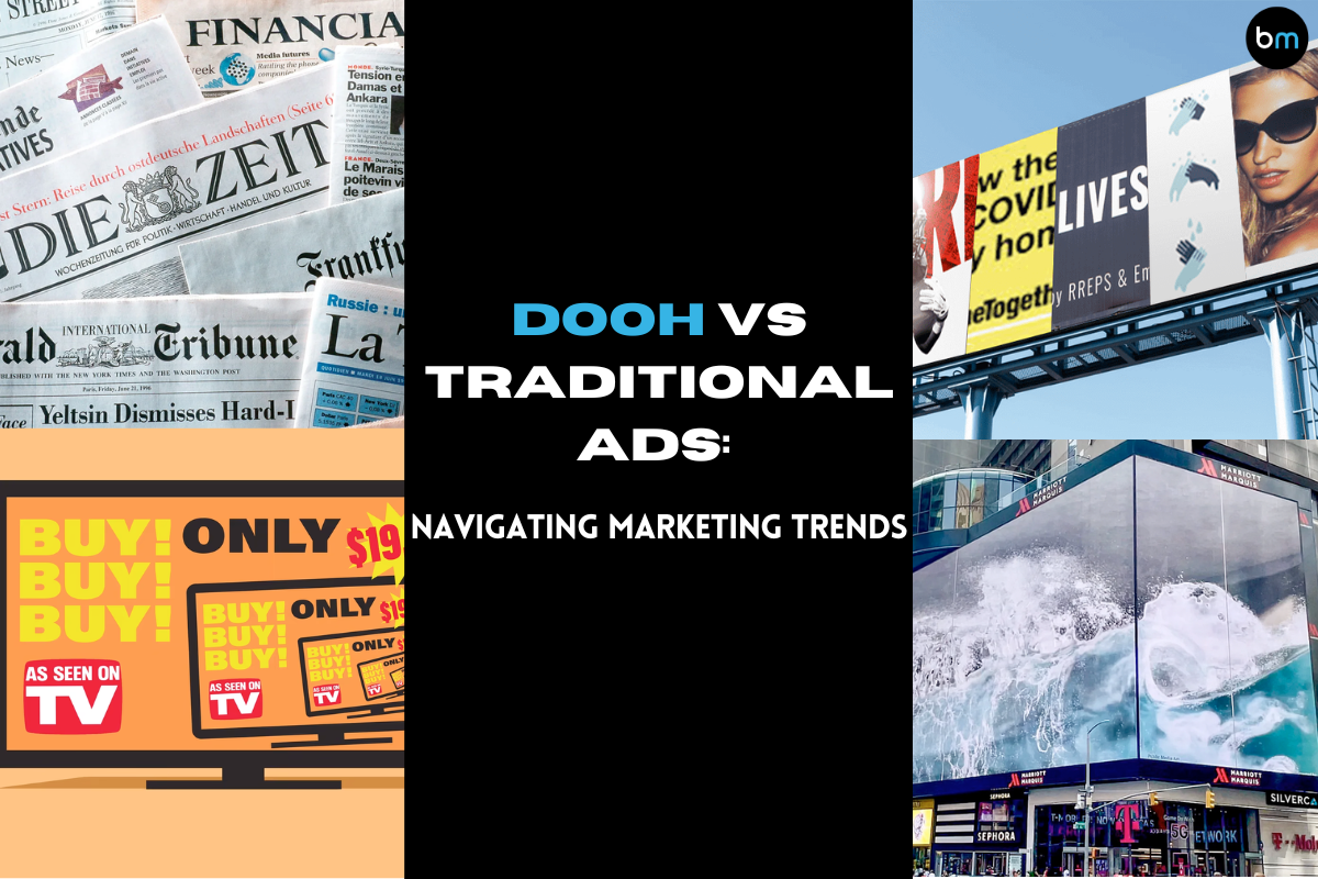 DOOH vs Traditional Ads: Navigating Marketing Trends