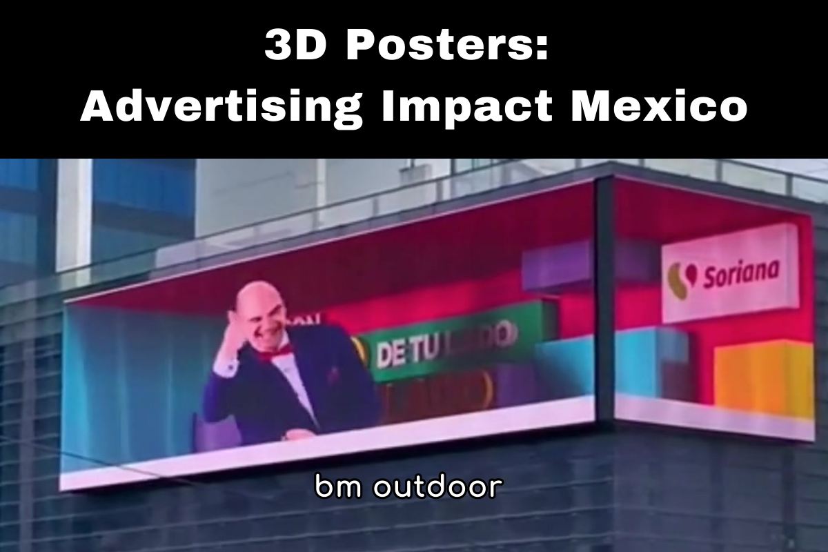3D Posters: Advertising Impact Mexico