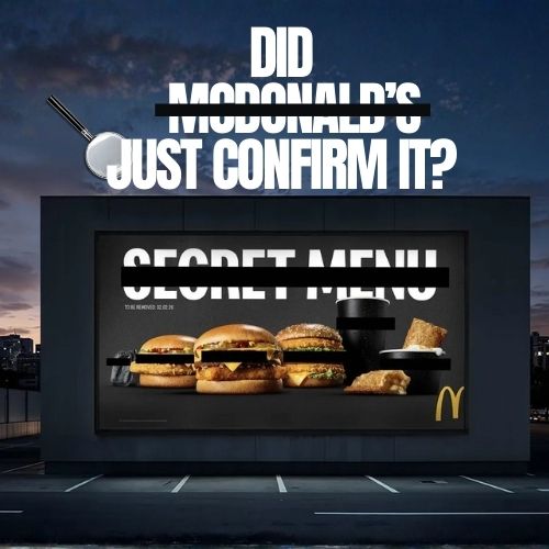 McDonald’s Makes Its Secret Menu Official