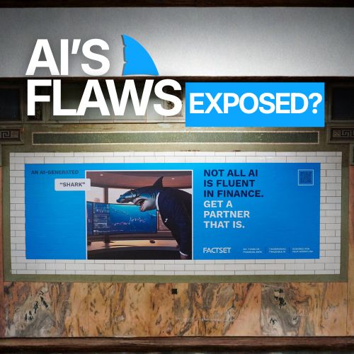 FactSet Turns AI’s Weaknesses Into a Powerful OOH Message