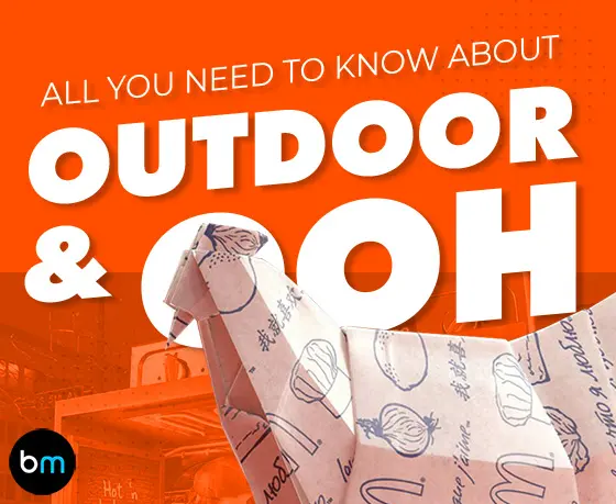 Everything You Need To Know About Outdoor and Out-Of-Home Advertising