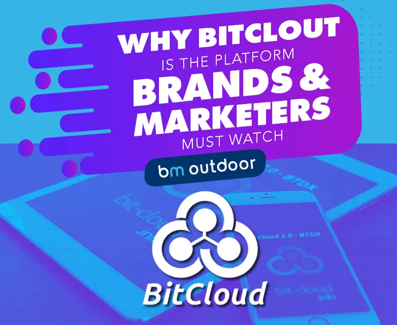 WHY BITCLOUT IS THE PLATFORM BRANDS AND MARKETERS MUST WATCH