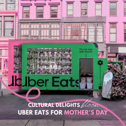 Uber Eats Blossoms With Culture-Driven Mother’s Day Surprise