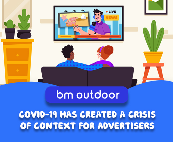 COVID-19 Has Created a Crisis of Context for Advertisers