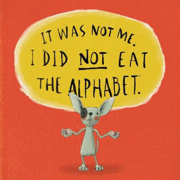 Dogphonic titled It was not me. I did not eat the Alphabet