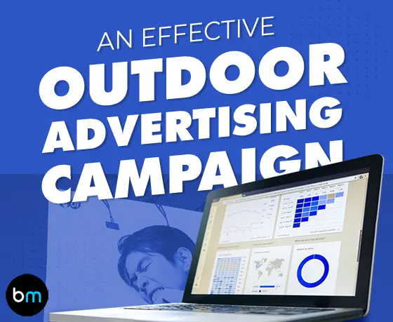 How To Create An Effective Outdoor Advertising Campaign