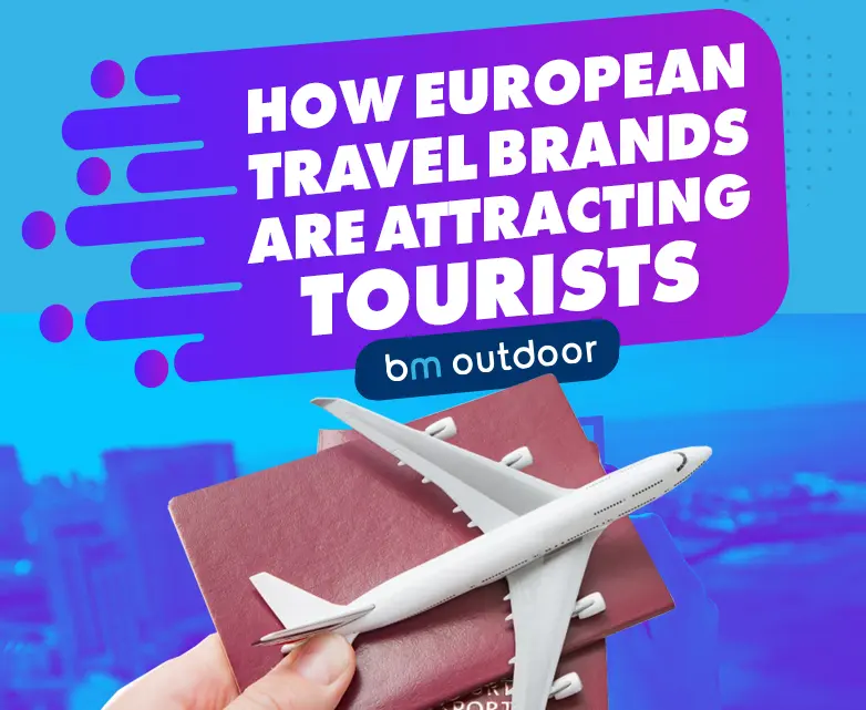 How European Travel Brands Are Attracting Tourists