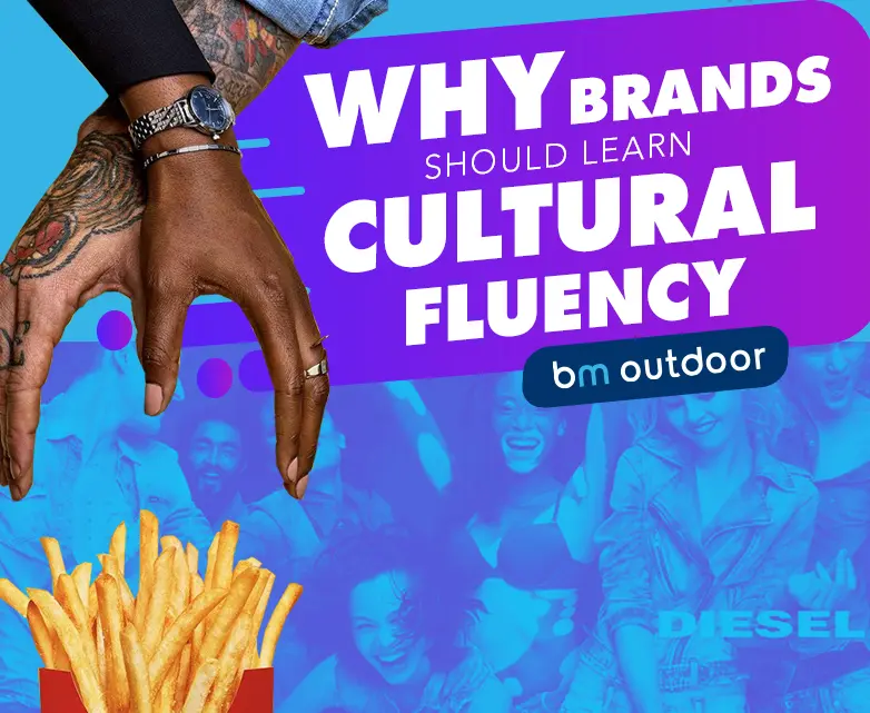 WHY BRANDS SHOULD LEARN CULTURAL FLUENCY 