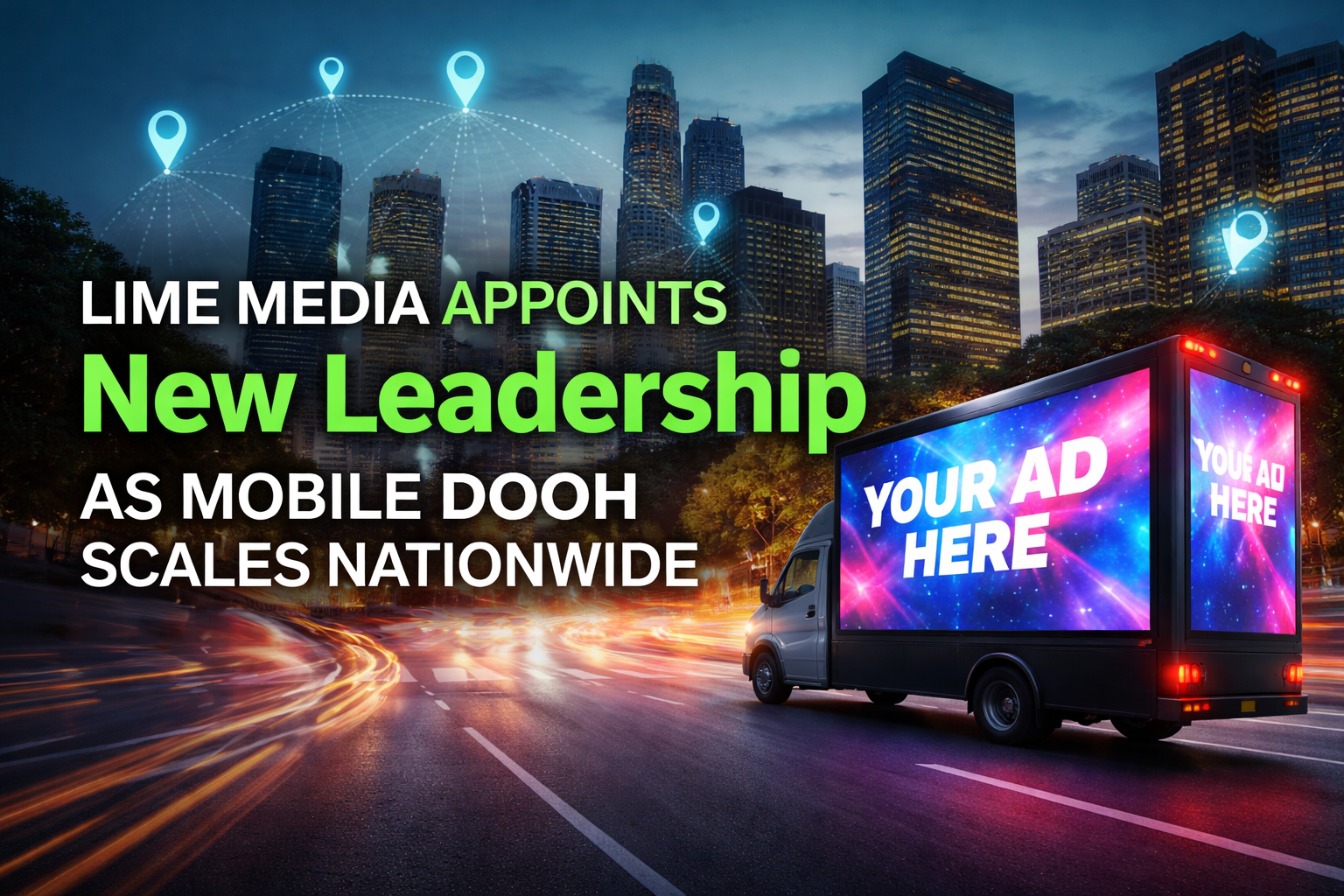 Lime Media Appoints New Leadership as Mobile DOOH Scales Nationwide