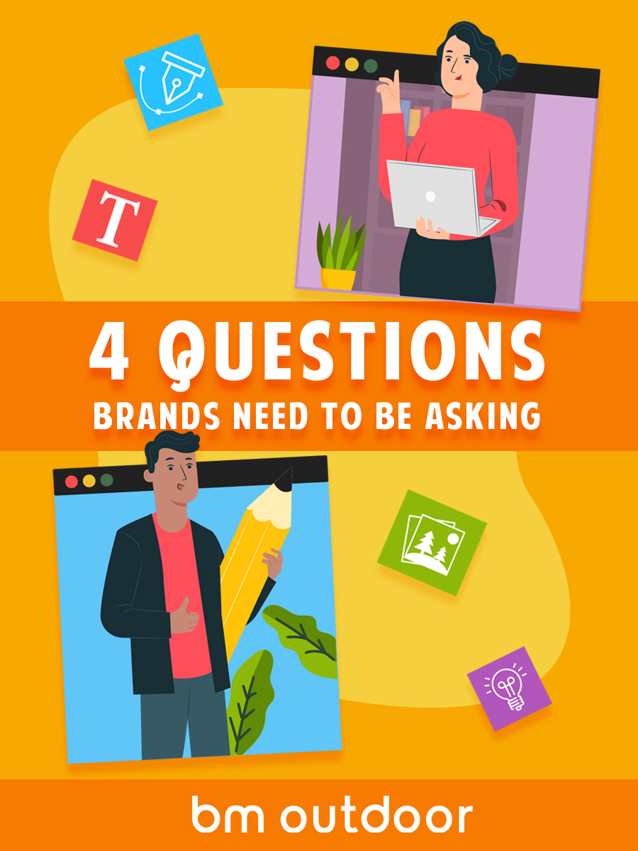 4 Questions Brands Need to Be Asking