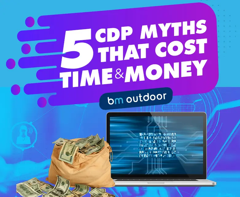 5 CDP  MYTHS THAT COST TIME AND MONEY