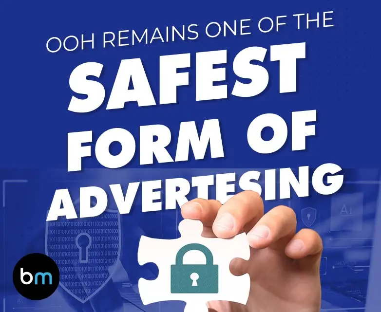 OOH Remains One Of The Safest Forms Of Advertising