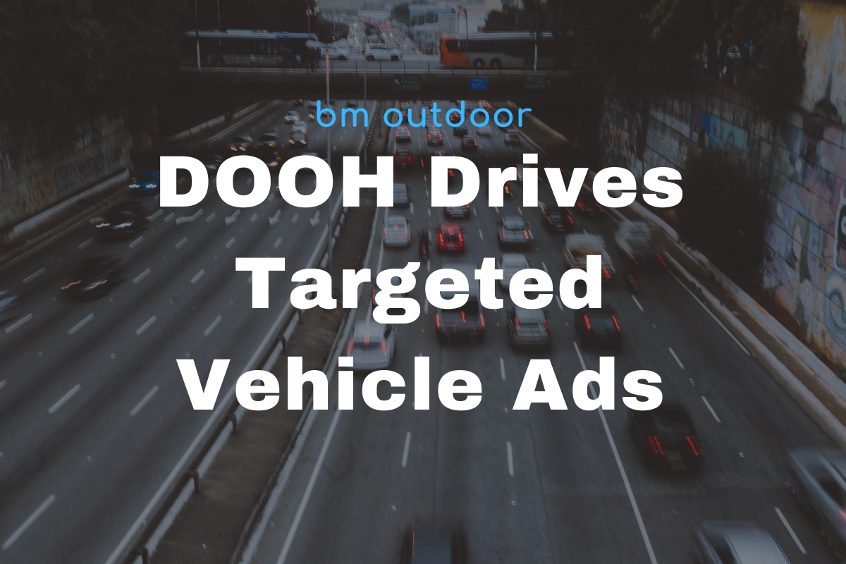 DOOH Drives Targeted Vehicle Ads