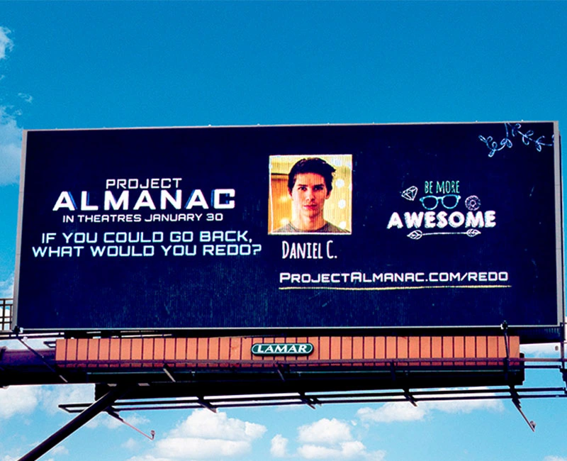 Digital Billboard, Project Almanac, If you could go Back, What would you redo?, Be More Awesome