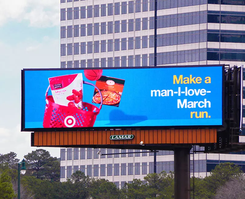 Digital Billboard Advertising Make a man-I-love-March run